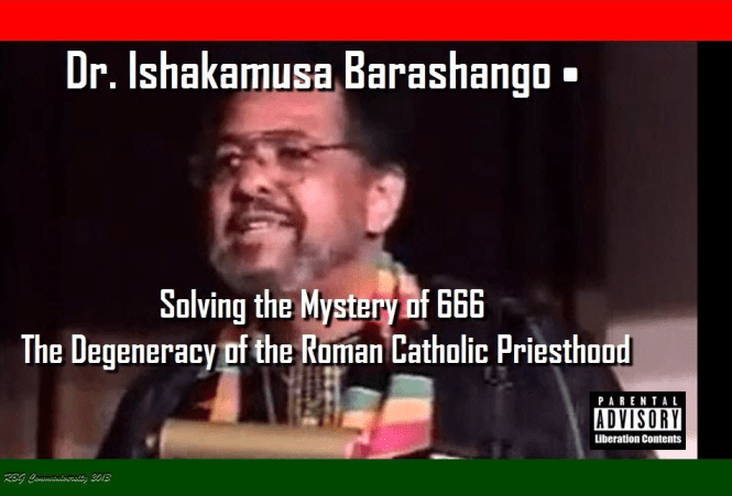 Dr. Ishakamusa Barashango-Solving the Mystery of 666