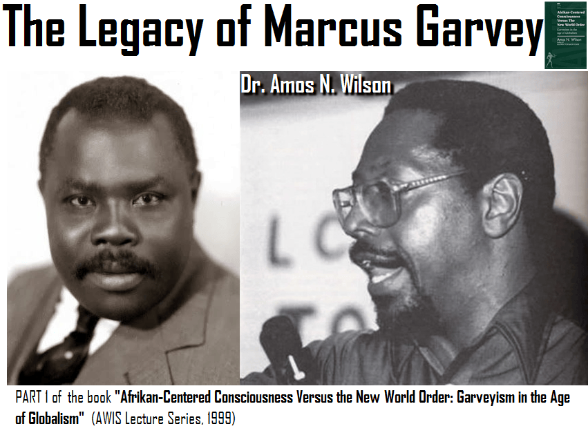 Afrikan-Centered Consciousness Versus the New World Order: Garveyism in ...